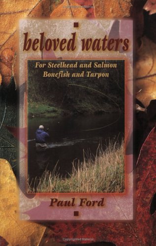 Imagen de archivo de Beloved Waters for Steelhead and Salmon Bonefish and Tarpon a la venta por Always Superior Books