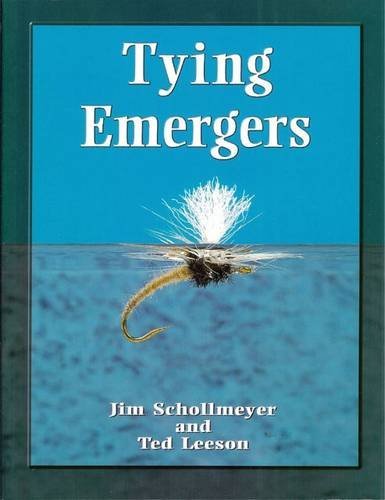 Stock image for TYING EMERGERS. By Jim Schollmeyer & Ted Leeson. for sale by Coch-y-Bonddu Books Ltd