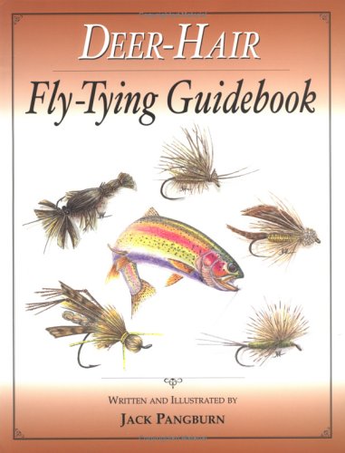 Stock image for DEER-HAIR FLY-TYING GUIDEBOOK. Written and illustrated by Jack Pangburn. for sale by Coch-y-Bonddu Books Ltd