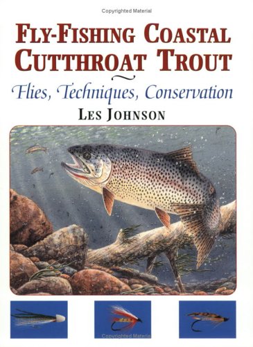 9781571883339: Fly-Fishing For Coastal Cutthroat Trout: Flies, Techniques, Conservation