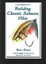 9781571883414: BUILDING CLASSIC SALMON FLIES. By Ron Alcott. Second edition. De luxe issue.