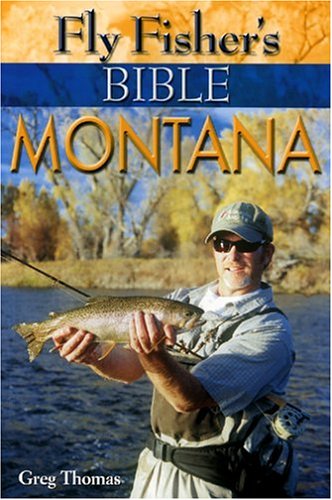 Stock image for Fly Fishers Bible Montana for sale by KuleliBooks