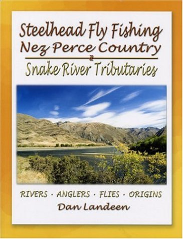 Stock image for Steelhead Fly Fishing in Nez Perce Country for sale by Ergodebooks