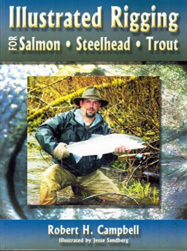 9781571883971: Illustrated Rigging: For Salmon, Steelhead, Trout