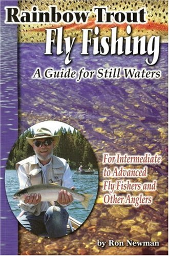 Rainbow Trout Fly Fishing: A Guide for Still Waters - Newman, Ron