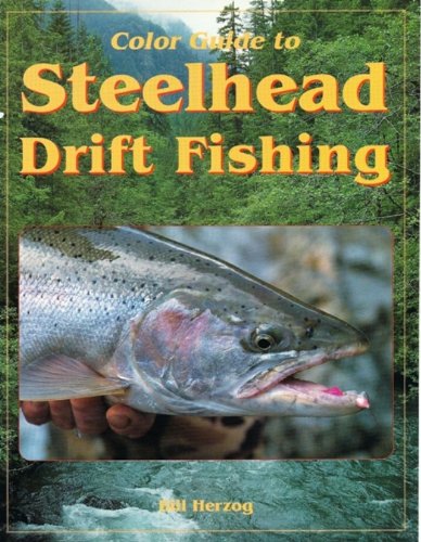 COLOR GUIDE TO STEELHEAD DRIFT F - Bill Herzog