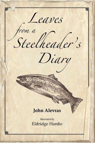 Stock image for Leaves from a Steelheader's Diary for sale by Book Deals