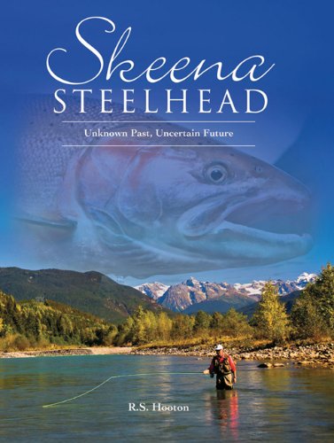 Beispielbild fr Skeena Steelhead: Unknown Past, Uncertain Future zum Verkauf von GF Books, Inc.