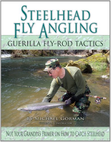 Stock image for Steelhead Fly Angling: Guerilla Fly-Rod Tactics for sale by Books From California