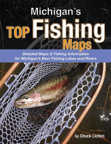 Michigan's Top Fishing Maps (9781571884961) by Chuck Lichon