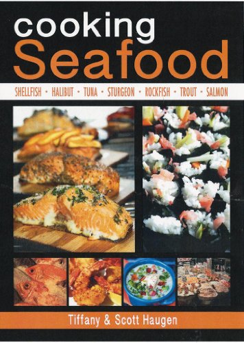 9781571885166: Cooking Seafood: Shellfish-halibut-tuna-sturgeon-rockfish-trout-salmon