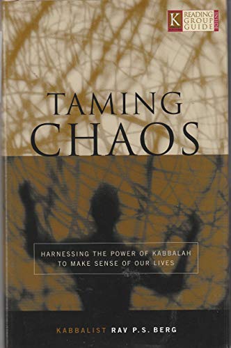 Beispielbild fr Taming Chaos: Hanessing the Power of Kabbalah to Make Sense of Our Lives zum Verkauf von ThriftBooks-Reno