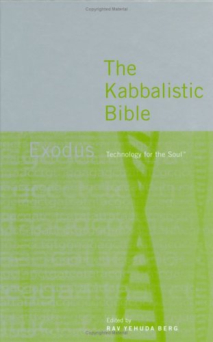 Stock image for THE KABBALISTIC BIBLE - EXODUS: Technology for the Soul for sale by David H. Gerber Books (gerberbooks)