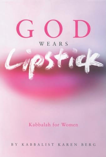 God Wears Lipstick Kabbalah For Women By Berg Karen Very Good Hardcover 2005 1st Edition
