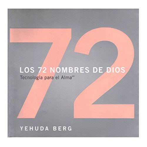 Stock image for Los 72 nombres de Dios: Tecnologa para el alma (The 72 Names of God, Spanish-Language Edition) for sale by Ergodebooks