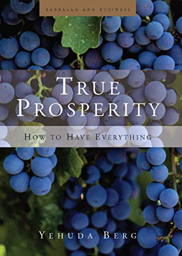 Stock image for True Prosperity: How to Have Everything for sale by Front Cover Books