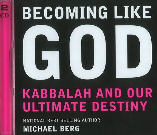 Beispielbild fr Becoming Like God: Kabbalah & Our Ultimate Destiny by Rabbi Michael Berg (2011-06-14) zum Verkauf von Books From California