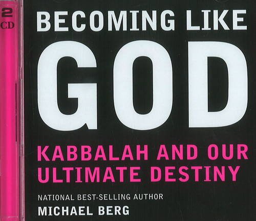 Stock image for Becoming Like God: Kabbalah & Our Ultimate Destiny by Rabbi Michael Berg (2011-06-14) for sale by Books From California