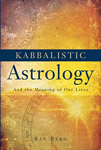 Stock image for Kabbalistic Astrology: And the Meaning of Our Lives for sale by THE SAINT BOOKSTORE