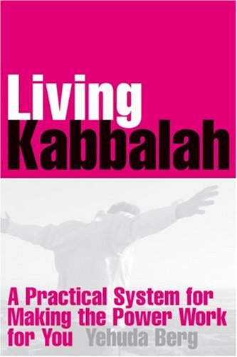 9781571895684: Living Kabbalah: A Practical System for Making the Power Work for You