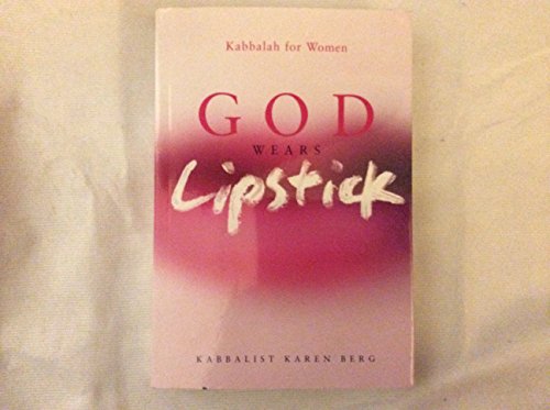 Beispielbild fr God Wears Lipstick : Kabbalah for Women zum Verkauf von Better World Books