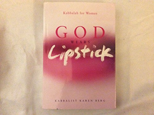 Stock image for God Wears Lipstick: Kabbalah For Women for sale by SecondSale