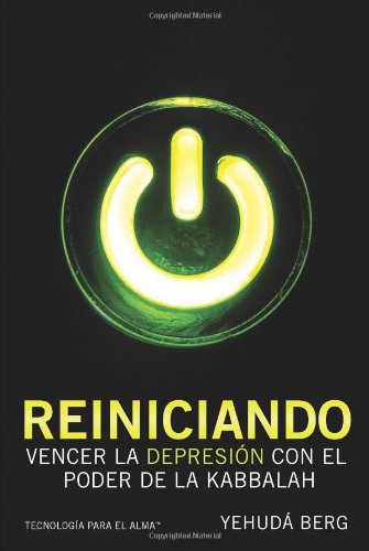 9781571895868: Reiniciando / Rebooting: Vencer la Depresion con el poder de la Kabbalah/ Defeating Depression With the Power of Kabbalah