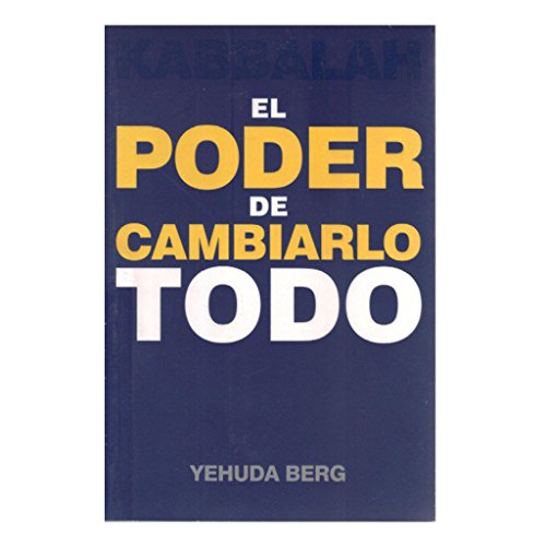 Stock image for Kabbalah: El Poder de Cambiarlo Todo (Spanish Edition) for sale by Front Cover Books