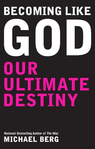 Beispielbild fr Becoming Like God: Our Ultimate Destiny zum Verkauf von ThriftBooks-Dallas