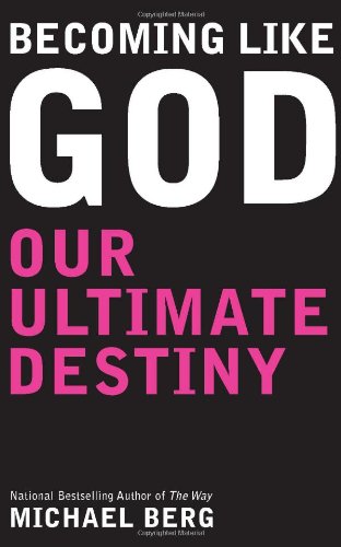 Stock image for Becoming Like God: Our Ultimate Destiny for sale by ThriftBooks-Dallas