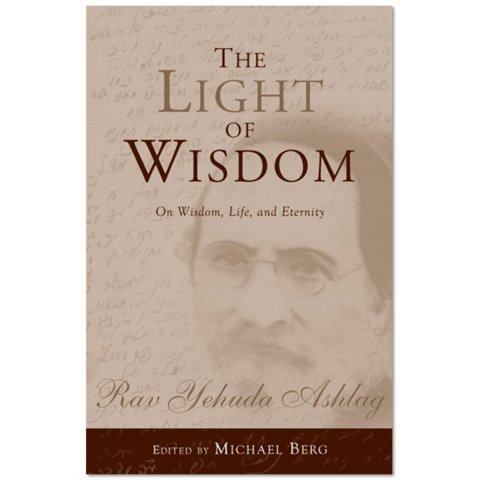 Stock image for The Light of Wisdom: On Wisdom, Life, and Eternity for sale by Books From California