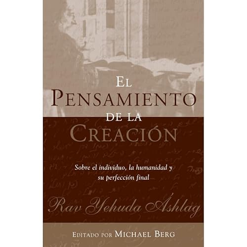 Stock image for El Pensamiento de la Creacin: Sobre el individuo, la humanidad y su perfeccin final (Spanish Edition) for sale by Books Unplugged