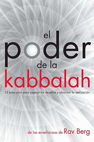 Stock image for El Poder de la Kabbalah: 13 principios para superar los desafos y alcanzar la realizaci n for sale by ThriftBooks-Atlanta