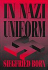 Beispielbild fr In Nazi Uniform zum Verkauf von CARDINAL BOOKS  ~~  ABAC/ILAB