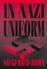 Stock image for In Nazi Uniform for sale by CARDINAL BOOKS  ~~  ABAC/ILAB