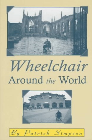 Imagen de archivo de Wheelchair Around the World a la venta por Wonder Book