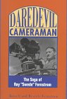 Stock image for Daredevil Cameraman: The Saga of Ray "Swede" Fernstrom for sale by Aladdin Books