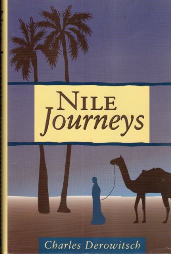 Imagen de archivo de Nile Journeys a la venta por HALCYON BOOKS