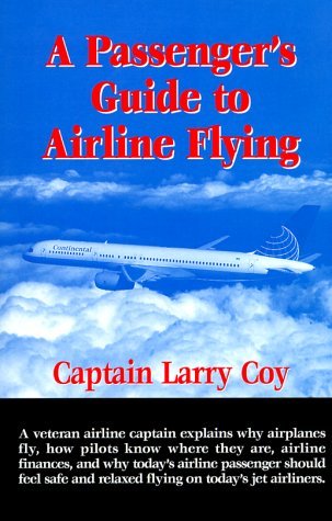 Beispielbild fr A Passenger's Guide to Airline Flying zum Verkauf von Booked Experiences Bookstore