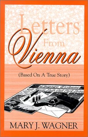 Stock image for Letters from Vienna: Based on a True Story for sale by Archer's Used and Rare Books, Inc.