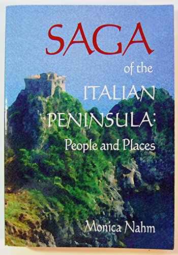 Stock image for Saga of the Italian Peninsula: People and Places for sale by Lowry's Books