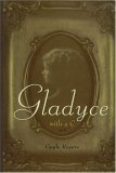 Stock image for Gladyce with a 'c' for sale by ThriftBooks-Dallas