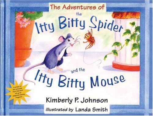 Imagen de archivo de The Adventures of the Itty Bitty Spider and the Itty Bitty Mouse a la venta por Red's Corner LLC