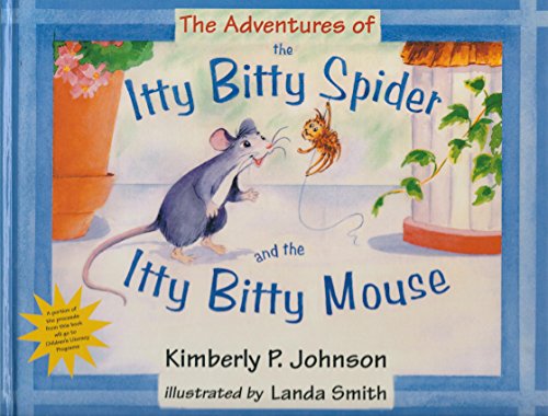 Stock image for The Adventures of the Itty Bitty Spider and the Itty Bitty Mouse for sale by Red's Corner LLC