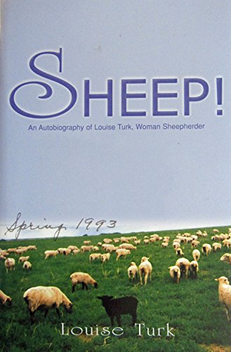 Stock image for Sheep!: An Autobiography of Louise Turk, Woman Sheepherder for sale by Front Cover Books