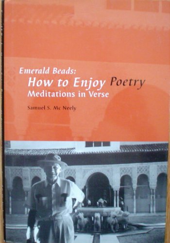 Emerald Beads : How to Enjoy Poetry - Meditations in Verse