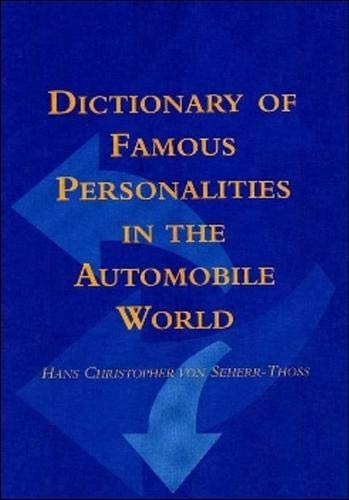 Stock image for Dictionary of Famous Personalities in the Automobile World von Seherr-Thoss, H.C. Graf for sale by Michigander Books