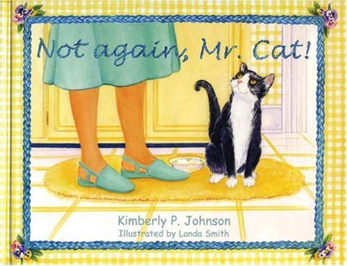Imagen de archivo de Not Again, Mr. Cat! a la venta por Row By Row Bookshop
