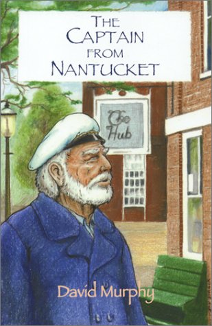 The Captain from Nantucket (9781571973801) by Murphy, David