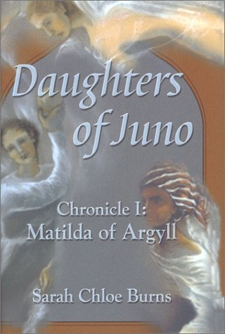 Beispielbild fr Matilda of Argyll (Daughters of Juno) zum Verkauf von Newsboy Books